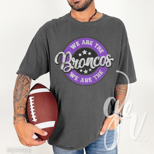 We Are The Broncos (Tees+Sweatshirts) TSES