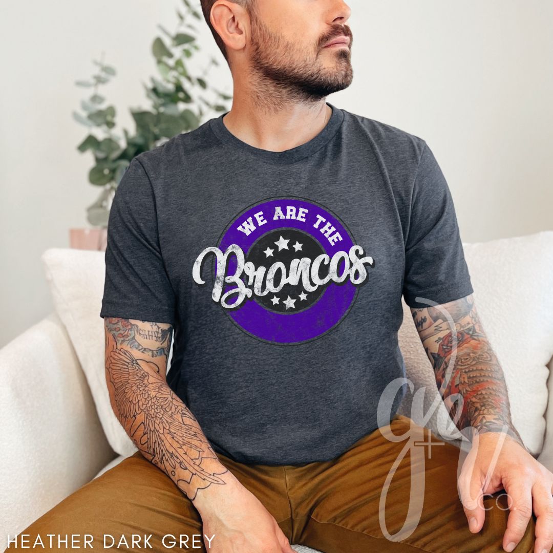 We Are The Broncos (Tees+Sweatshirts)