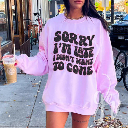Sorry I'm Late