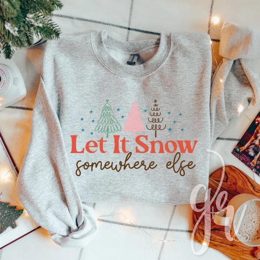 Let it Snow Somewhere Else