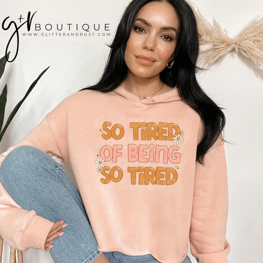 So Tired of Being Tired