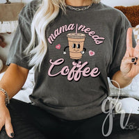 Mama Needs Coffee