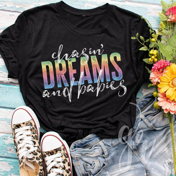 Chasin' Dreams and Babies