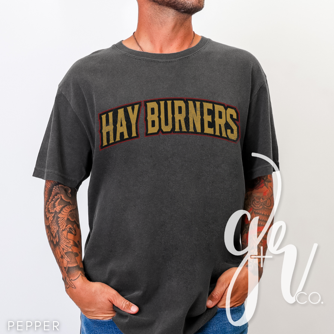 Hay Burners Distressed Varsity (Tees+Sweatshirts)