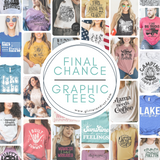 Final Chance Graphic Tees