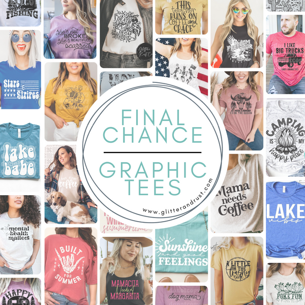Final Chance Graphic Tees