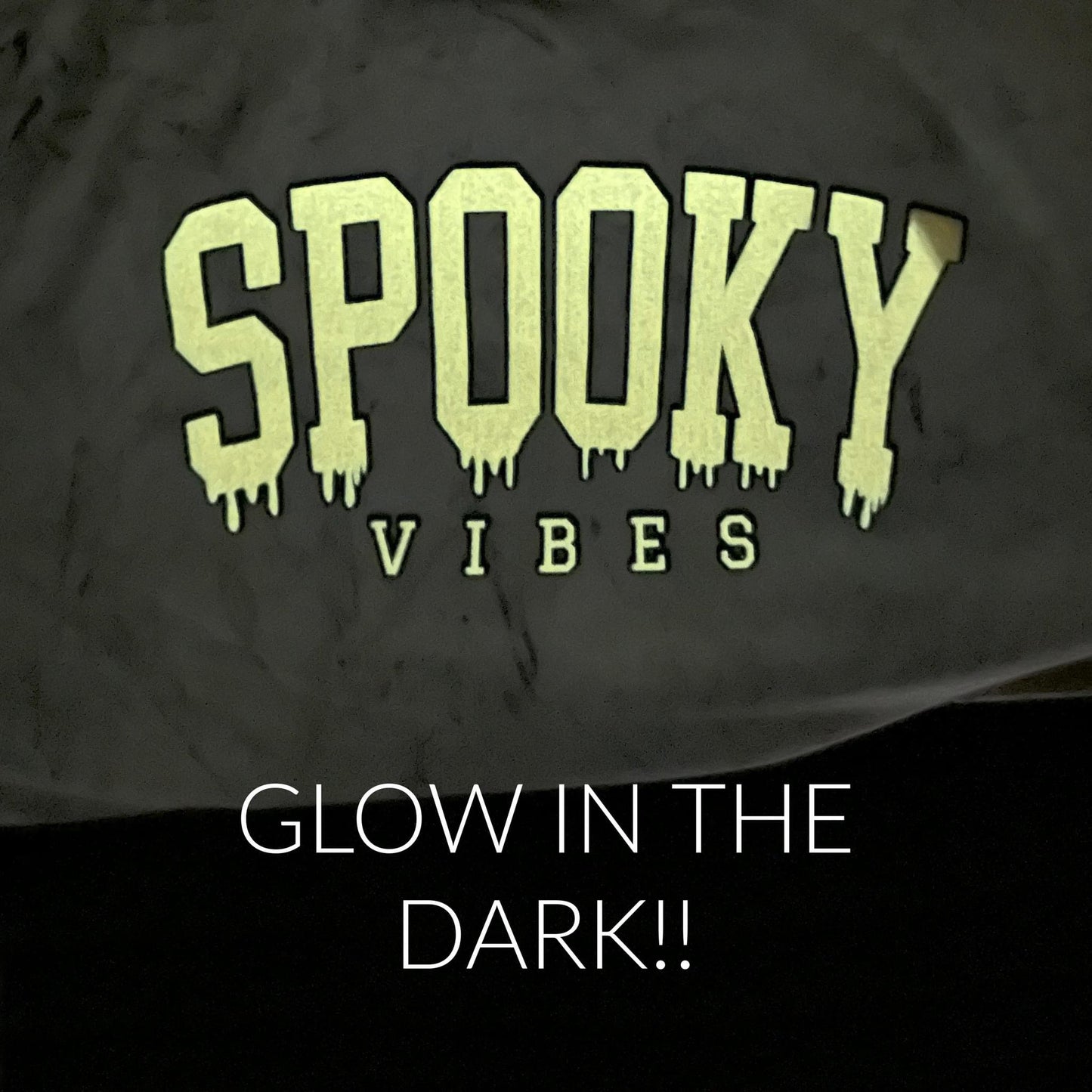 Glow In the Dark Spooky Vibes