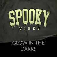 Glow In the Dark Spooky Vibes