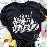 Mind Your Own Motherhood