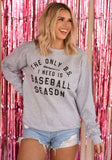 Baseball Season (Sweatshirts + Tees)