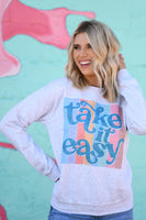 Take it Easy (Sweatshirts + Tees)