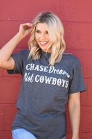 Chase Dreams Not Cowboys