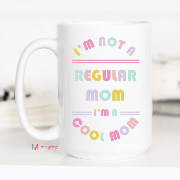 I'm a Cool Mom - Ceramic Mug